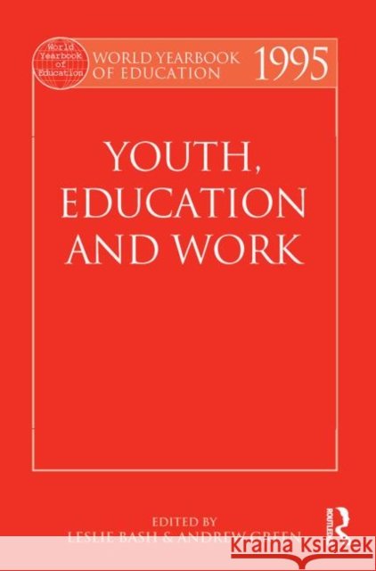 World Yearbook of Education 1995 : Youth, Education and Work