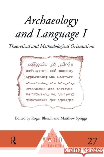 Archaeology and Language I: Theoretical and Methodological Orientations