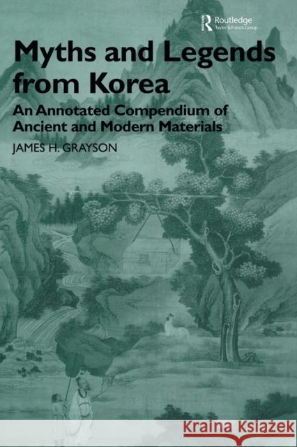 Myths and Legends from Korea: An Annotated Compendium of Ancient and Modern Materials