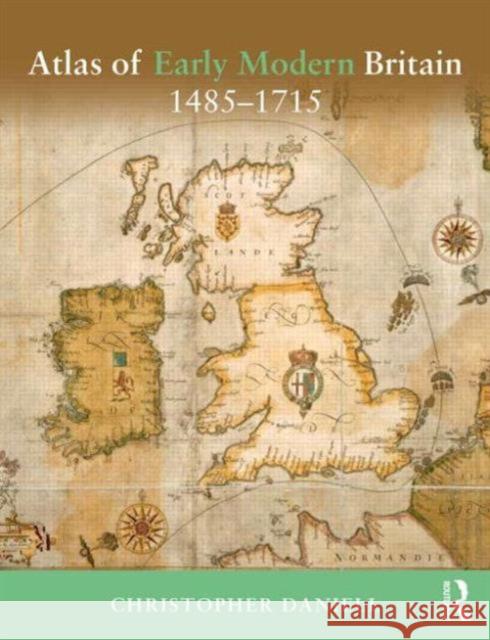 Atlas of Early Modern Britain, 1485-1715