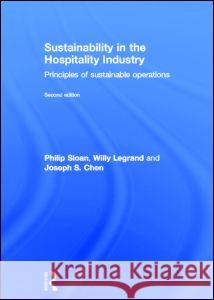 Sustainability in the Hospitality Industry 2nd Ed: Principles of Sustainable Operations