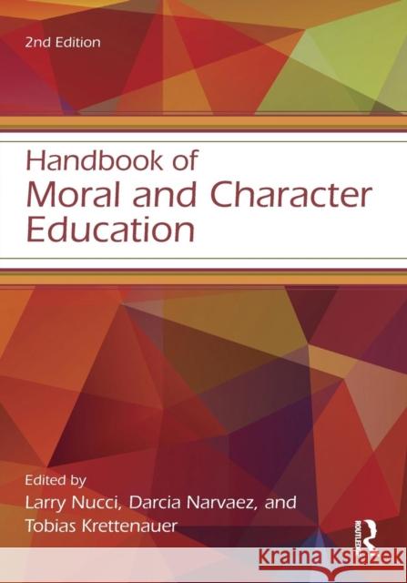 Handbook of Moral and Character Education