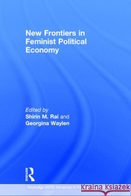 New Frontiers in Feminist Political Economy