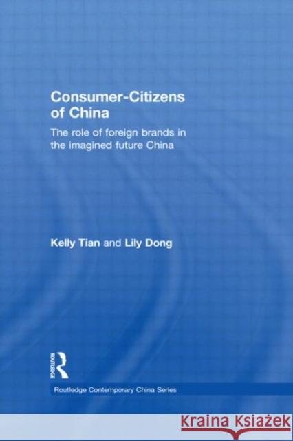 Consumer-Citizens of China (Open Access): The Role of Foreign Brands in the Imagined Future China