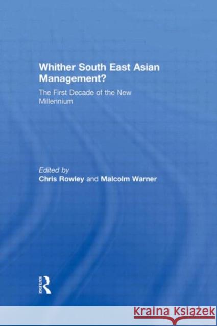 Whither South East Asian Management? : The First Decade of the New Millennium