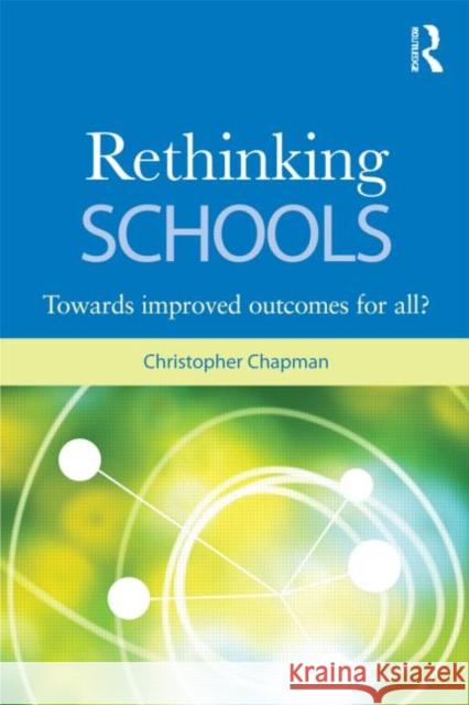 Rethinking Schools: Improved educational outcomes for all?