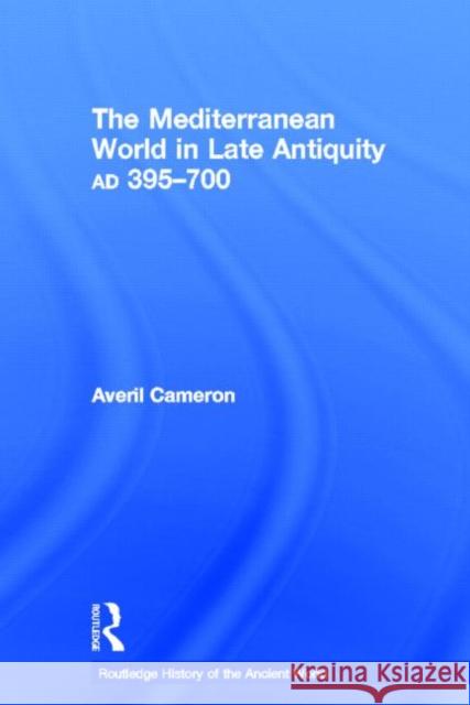 The Mediterranean World in Late Antiquity: Ad 395-700