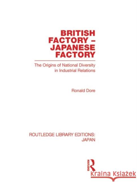 British Factory Japanese Factory : The Origins of National Diversity in Industrial Relations