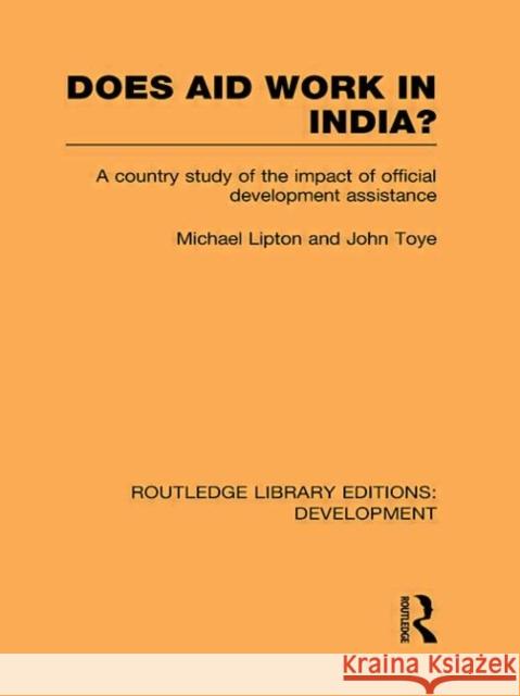 Does Aid Work in India? : A Country Study of the Impact of Official Development Assistance