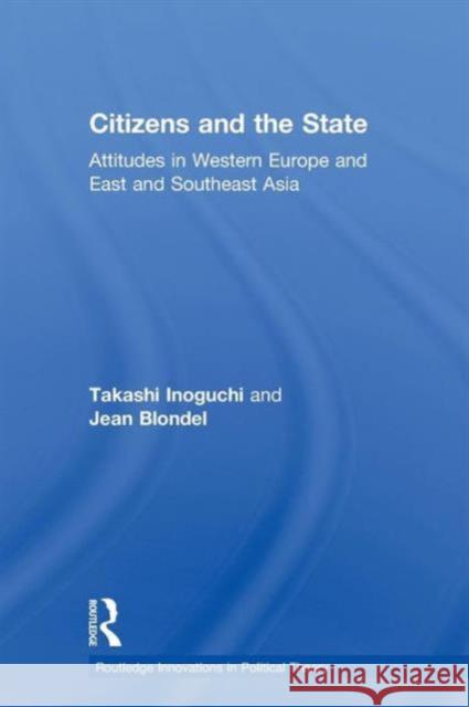 Citizens and the State: Attitudes in Western Europe and East and Southeast Asia