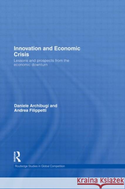 Innovation and Economic Crisis : Lessons and Prospects from the Economic Downturn