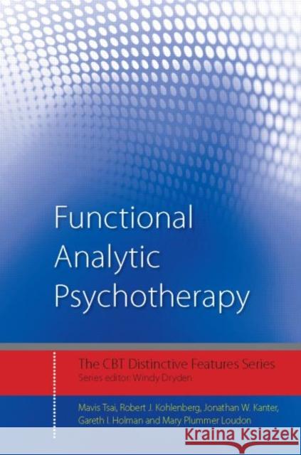 Functional Analytic Psychotherapy: Distinctive Features