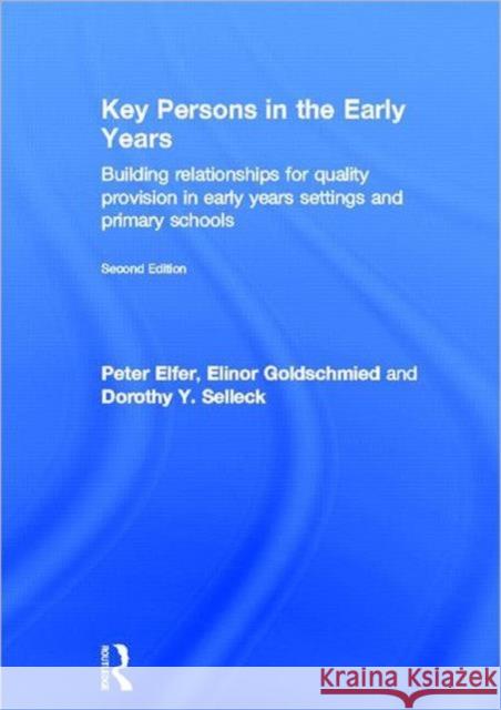 Key Persons in the Early Years : Building relationships for quality provision in early years settings and primary schools