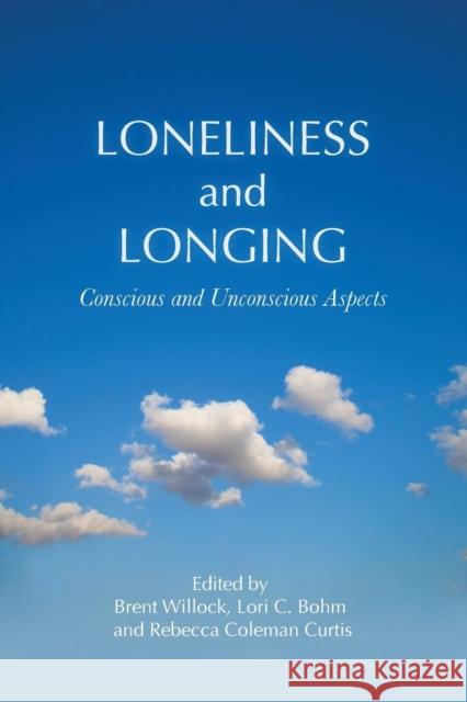 Loneliness and Longing: Conscious and Unconscious Aspects