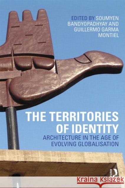 The Territories of Identity: Architecture in the Age of Evolving Globalization