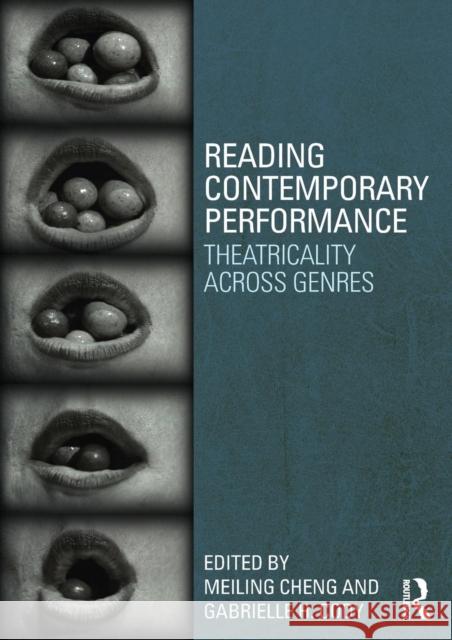 Reading Contemporary Performance: Theatricality Across Genres