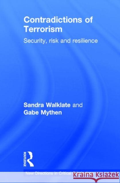 Contradictions of Terrorism: Security, Risk and Resilience