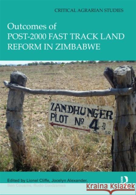 Outcomes of post-2000 Fast Track Land Reform in Zimbabwe