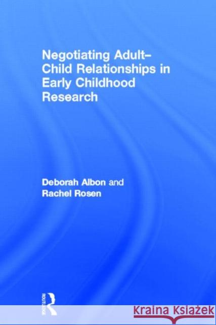 Negotiating Adult-Child Relationships in Early Childhood Research