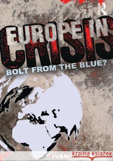 Europe in Crisis: Bolt from the Blue?