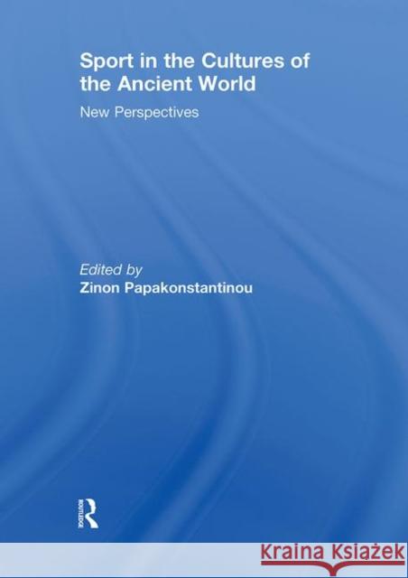 Sport in the Cultures of the Ancient World: New Perspectives