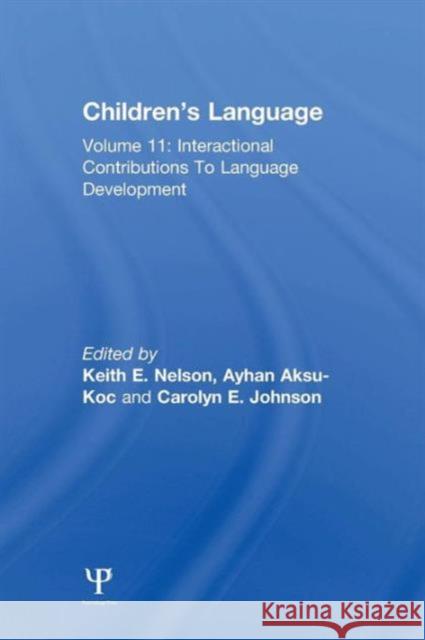 Children's Language: Volume 11: Interactional Contributions to Language Development