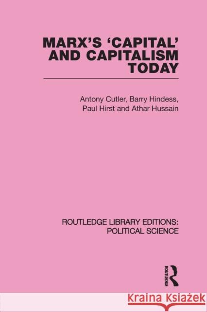 Marx's Capital and Capitalism Today Routledge Library Editions: Political Science Volume 52