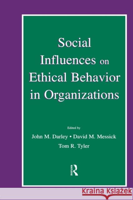 Social Influences on Ethical Behavior in Organizations