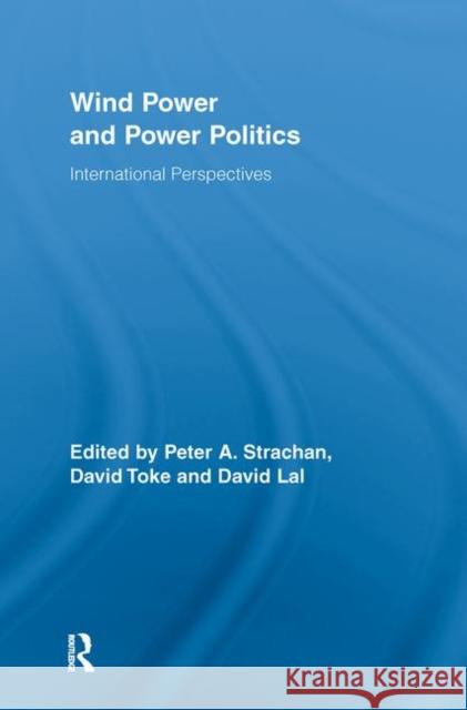 Wind Power and Power Politics : International Perspectives