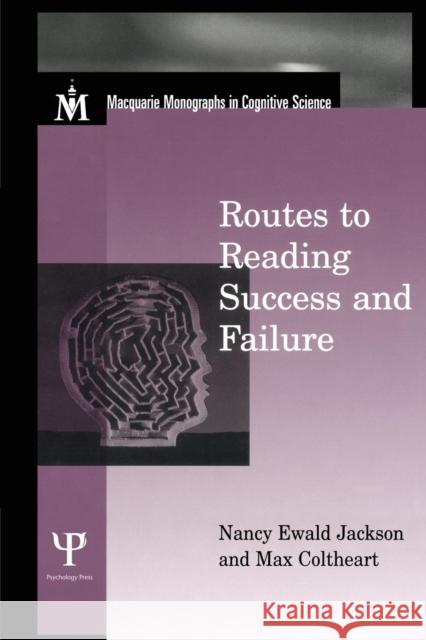 Routes To Reading Success and Failure: Toward an Integrated Cognitive Psychology of Atypical Reading