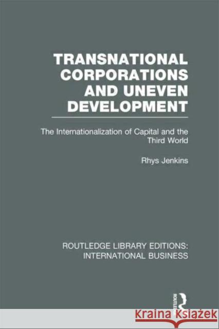 Transnational Corporations and Uneven Development : The Internationalization of Capital and the Third World