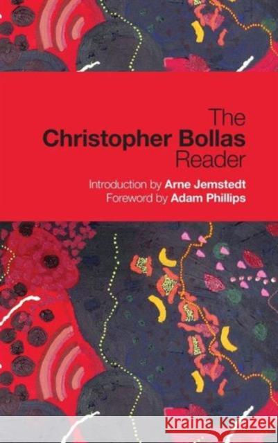 The Christopher Bollas Reader