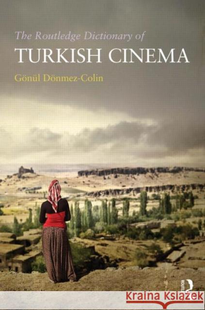 The Routledge Dictionary of Turkish Cinema