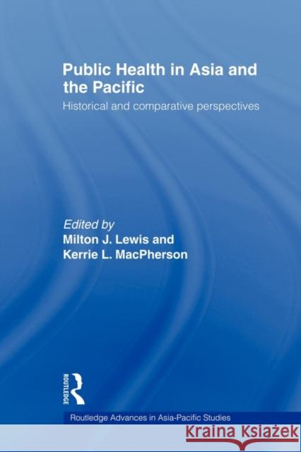 Public Health in Asia and the Pacific: Historical and Comparative Perspectives