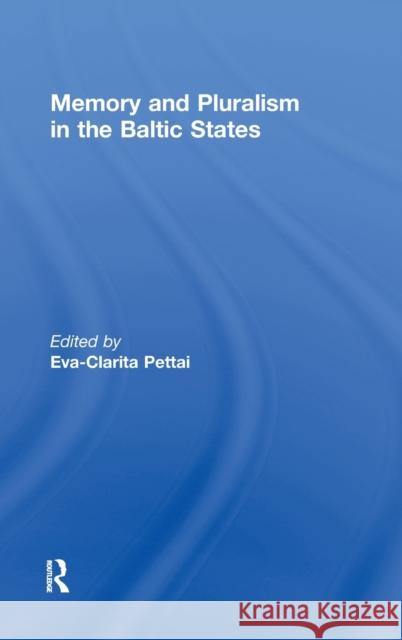 Memory and Pluralism in the Baltic States