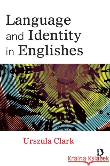 Language and Identity in Englishes