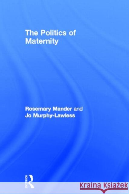 The Politics of Maternity