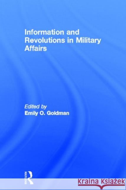 Information and Revolutions in Military Affairs