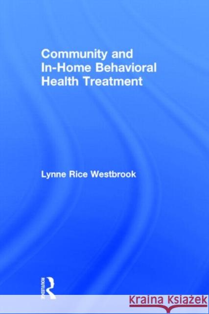 Community and In-Home Behavioral Health Treatment