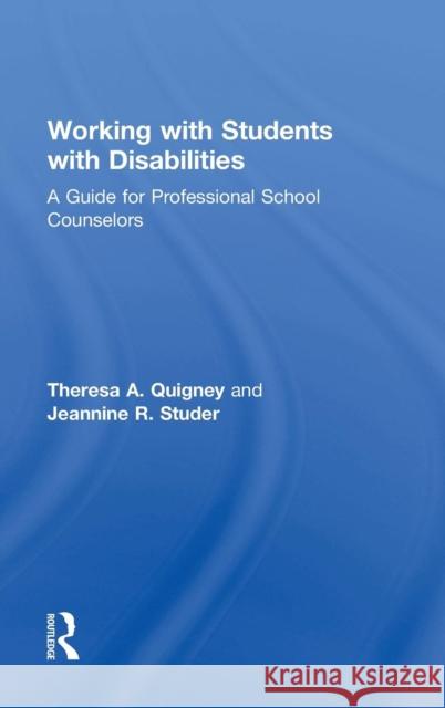Working with Students with Disabilities: A Guide for Professional School Counselors