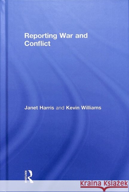 Reporting War and Conflict