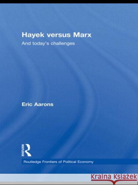 Hayek Versus Marx: And Today's Challenges