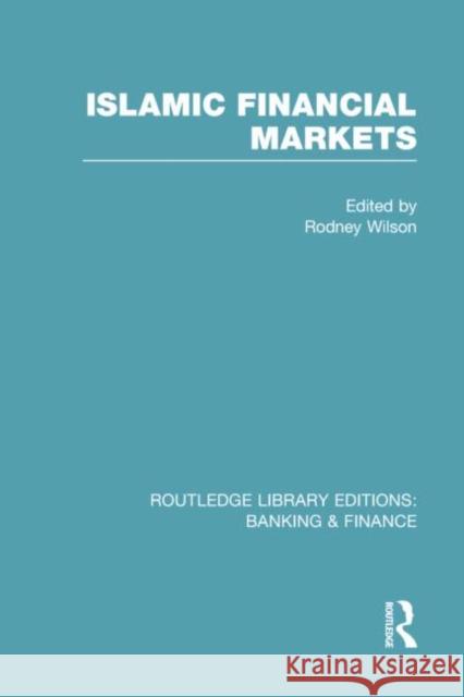 Islamic Financial Markets (Rle Banking & Finance)