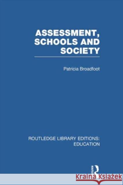 Assessment, Schools and Society