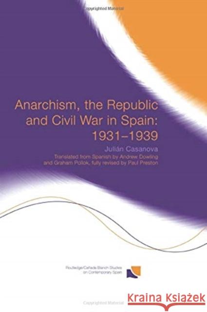 Anarchism, the Republic and Civil War in Spain: 1931-1939