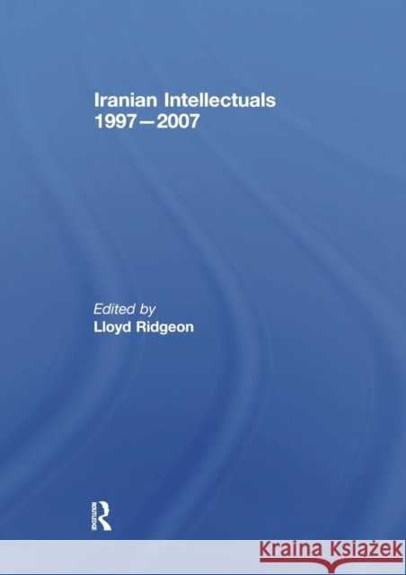 Iranian Intellectuals: 1997-2007