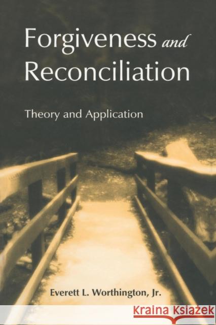 Forgiveness and Reconciliation: Theory and Application