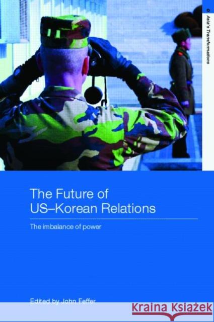 The Future of Us-Korean Relations: The Imbalance of Power