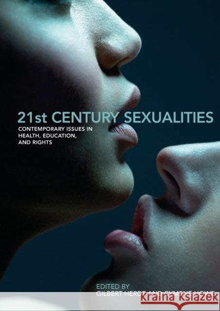 21st Century Sexualities: Contemporary Issues in Health, Education, and Rights