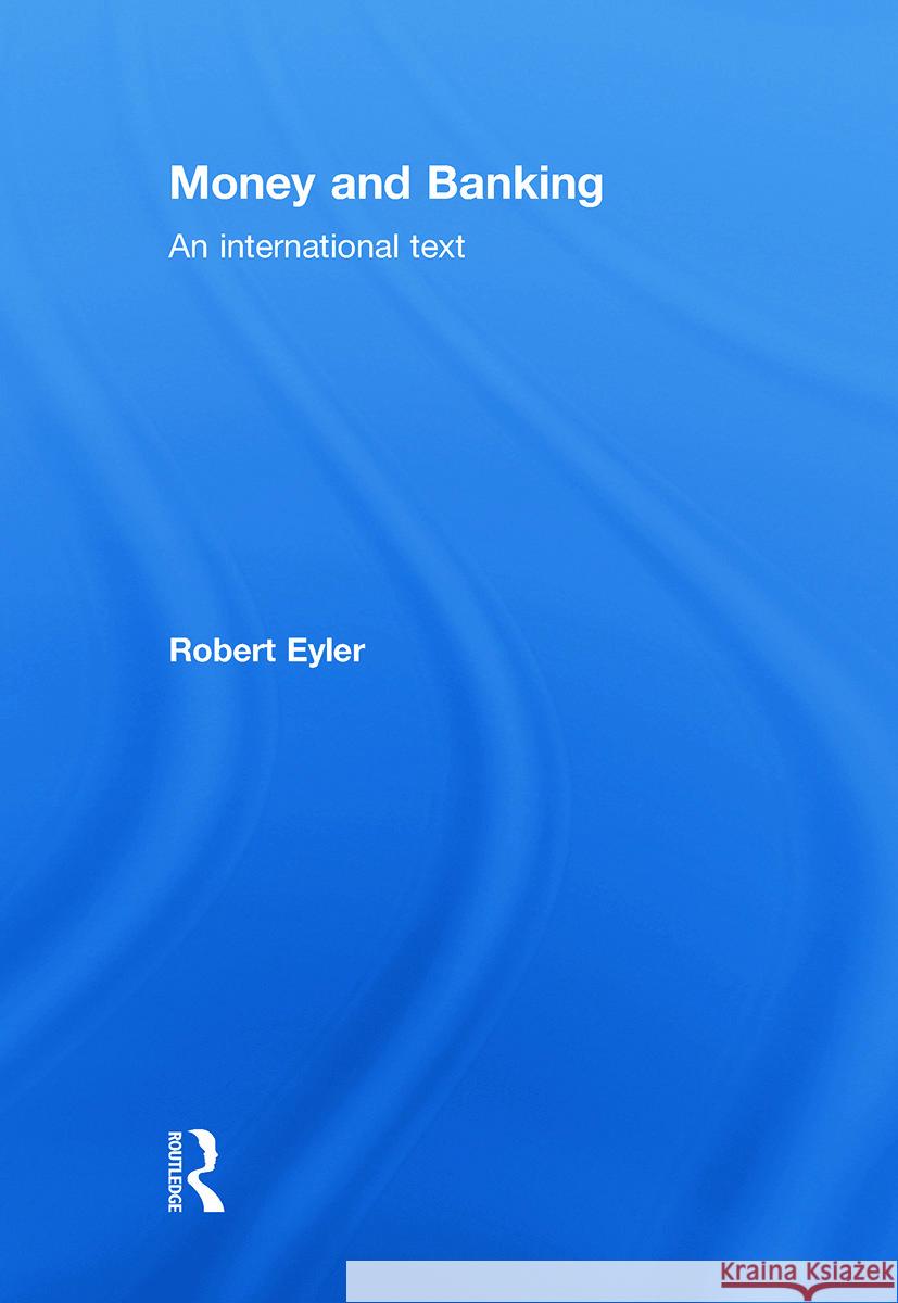 Money and Banking : An International Text